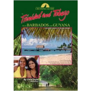 Cruising Guide to Trinidad Tobago & Barbados 3rd ed. Author: Doyle, Chris
